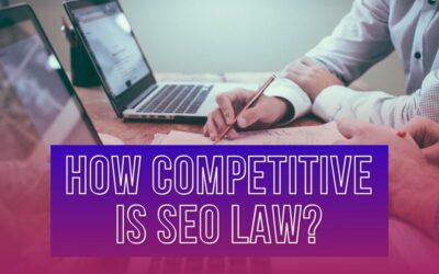 How Competitive Is SEO Law? What You Should Know