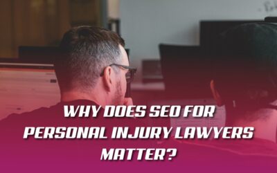 Why Does SEO For Personal Injury Lawyers Matter