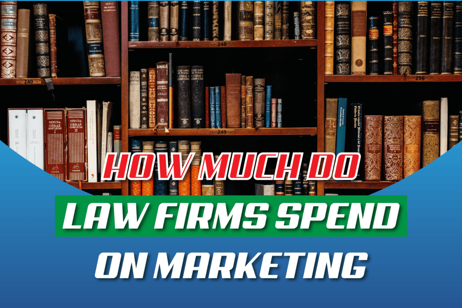 How Much Do Law Firms Spend On Marketing