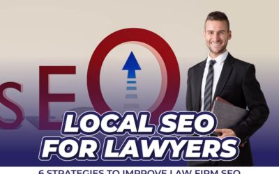 Local SEO For Lawyers: 6 Strategies To Improve Law Firm SEO