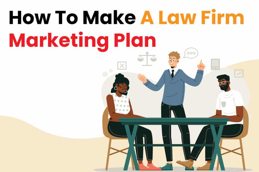 How-To-Make-A-Law-Firm-Marketing-Plan