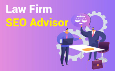 Law Firm SEO Advisor: Benefits For Your Legal Firm 