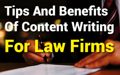 Tips And Benefits of Content Writing For Law Firms