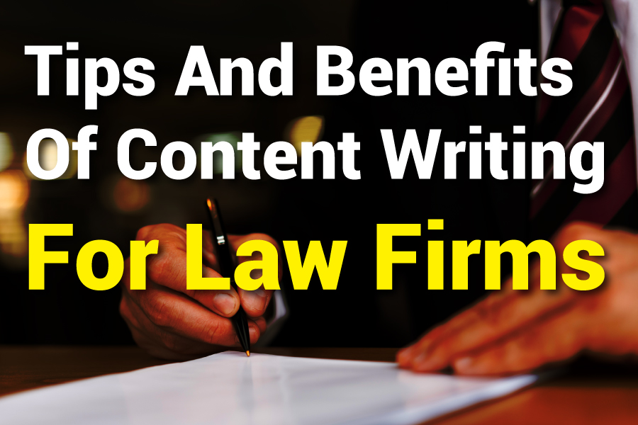 Tips And Benefits of Content Writing For Law Firms